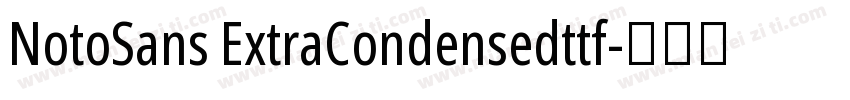 NotoSans ExtraCondensedttf字体转换